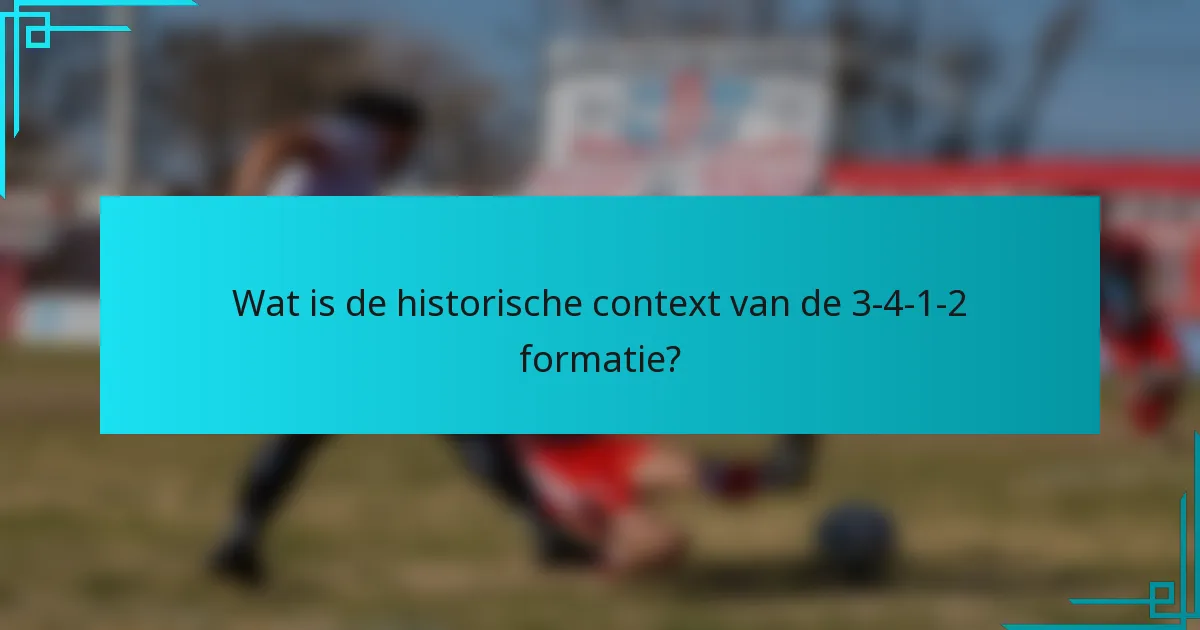 Wat is de historische context van de 3-4-1-2 formatie?